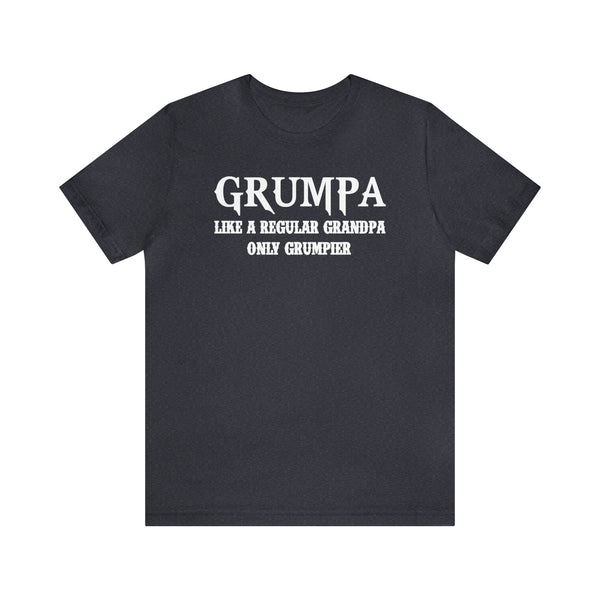 Funny Grumpa Tee, Like a Regular Grandpa Only Grumpier
