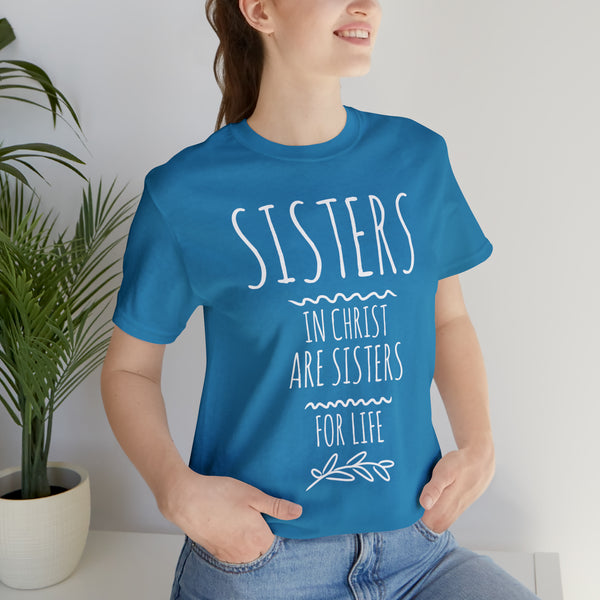 Sisters in Christ are Sisters For Life