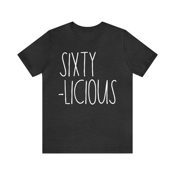60th Birthday Tee for Women Sixty-Licious
