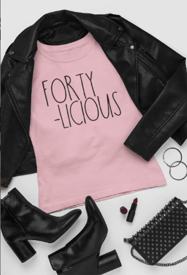 40th Birthday Tee, Forty-Licious