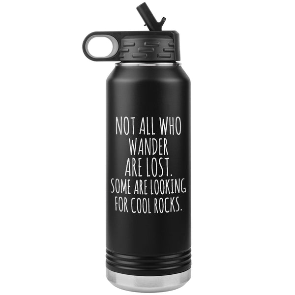 Not all Who Wander are Lost - Some looking for Cool Rocks