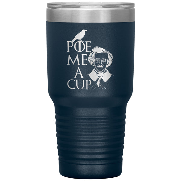 Poe Me a Cup Edgar Allan Poe 30 oz Tumbler, Gothic Horror Gift, Literary Gift, Poe Lover, Edgar Allan Quotes, Famous Authors, Bookish Gift
