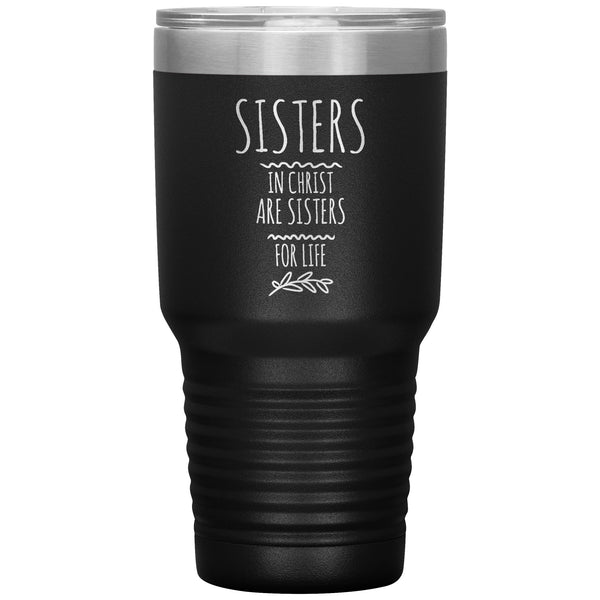 Sisters Gift, Polar 30 oz Tumbler, Sisters in Christ are Sisters for Life, Best Friend Birthday Gift, Christian Women Gift, Minimalist Gifts